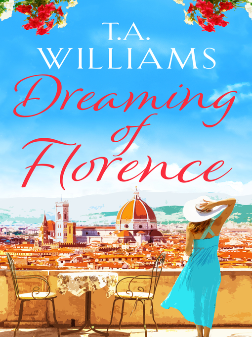 Title details for Dreaming of Florence by T.A. Williams - Available